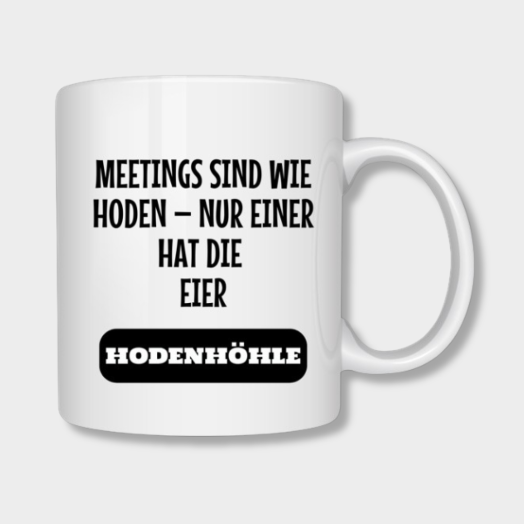 "Meetings sind wie Hoden - nur Einer hat die Eier" - Eier Kaffeetassen